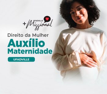 Direitos das Mulheres: Salário-Maternidade