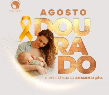 Agosto Dourado: A importância da amamentação