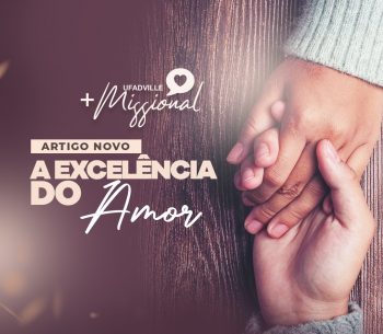 A excelência do amor