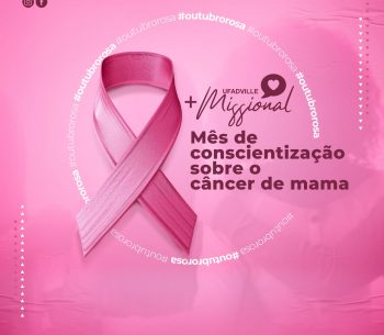 Outubro Rosa – mês de conscientização sobre o câncer de mama