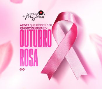 OUTUBRO ROSA: Quais ações você pode desenvolver?