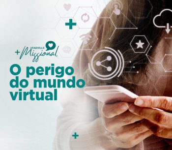 Os perigos do mundo virtual