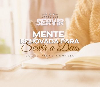 Mente renovada para servir a Deus