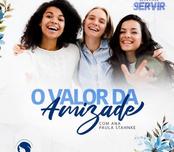 O valor da amizade