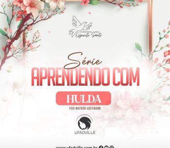 Aprendendo com Hulda: profecia e discernimento espiritual