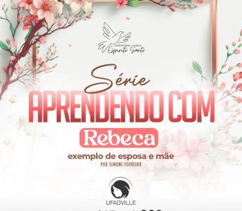 Aprendendo com Rebeca: Exemplo de esposa e mãe