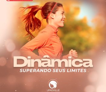 DINÂMICA: SUPERANDO OS LIMITES