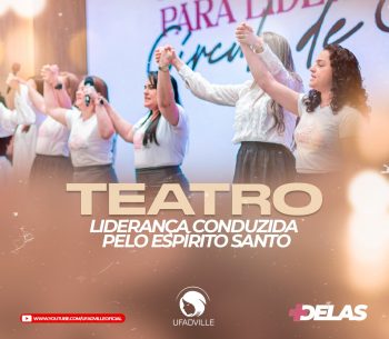 Teatro: Liderança Conduzida pelo Espírito Santo