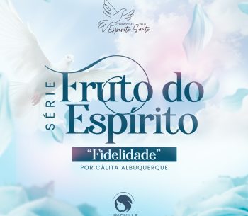 Fruto do Espírito – Fidelidade