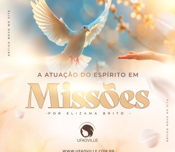 A atuação do Espírito Santo em missões