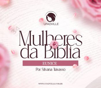 Eunice: Um exemplo de mãe na educação cristã Eunice: Um exemplo de mãe na educação cristã