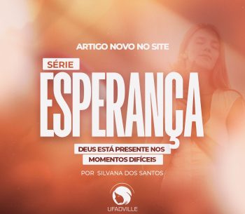 Deus está presente nos momentos difíceis