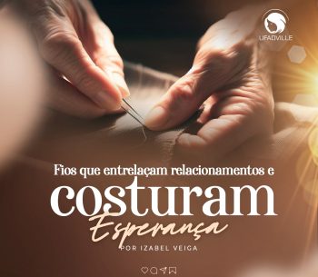 Dorcas: Fios que entrelaçam relacionamentos e costuram esperanças