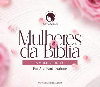 Aprendendo com a mulher de Ló