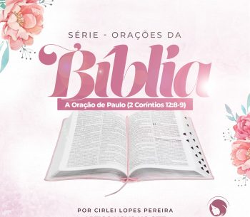 A Oração de Paulo em 2ª Coríntios 12:8-10