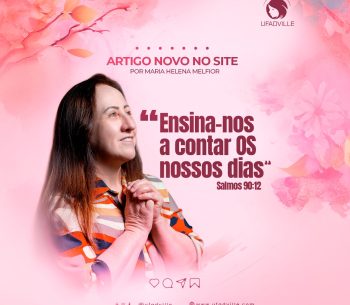 Ensina nos a contar os nossos dias (Salmos 90:12)