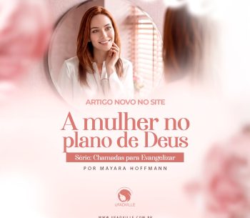 A mulher no plano de Deus