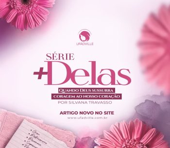 Quando Deus sussurra coragem ao nosso coração